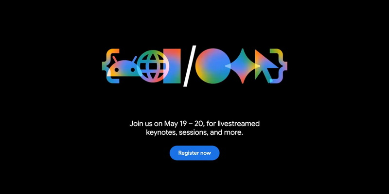 Google I/O в мае – 19‑20 мая, на котором планируется объявить о Gemini, Android и многом другом